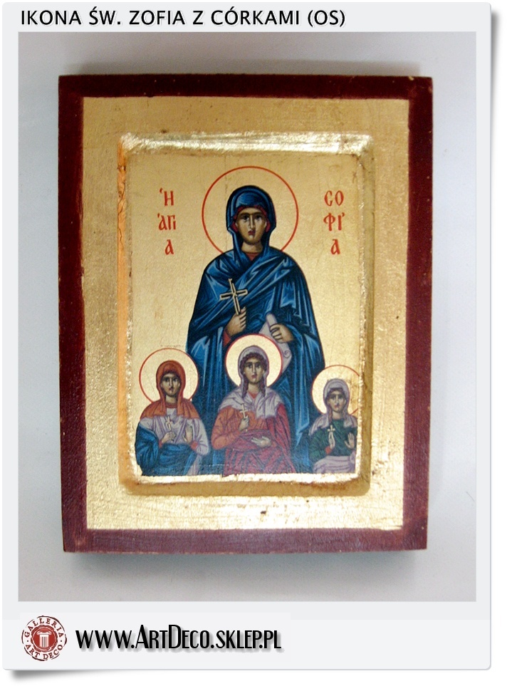  Ikona Święta ZOFIA z CÓRKAMI Bizantyjska - Grecka (OS)