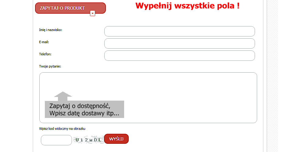 Wypełnij formularz zapytania o dostępnośc i dostawę produktu